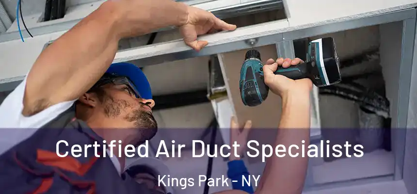 Certified Air Duct Specialists Kings Park - NY