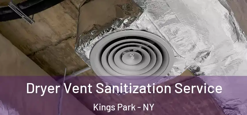  Dryer Vent Sanitization Service Kings Park - NY