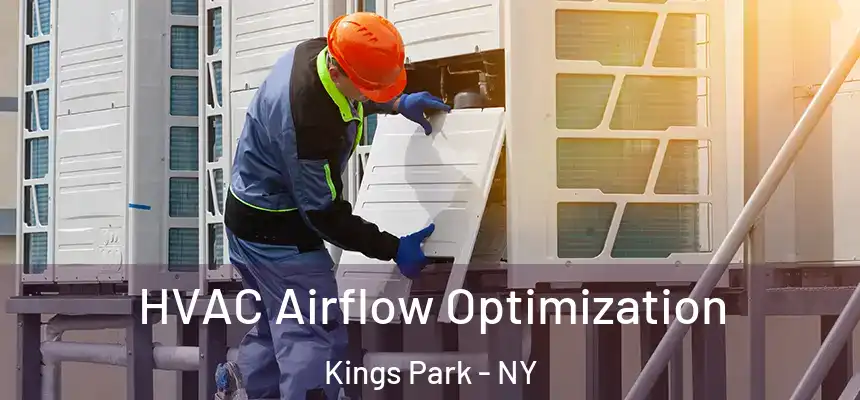  HVAC Airflow Optimization Kings Park - NY