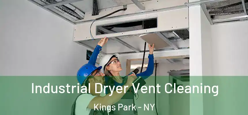 Industrial Dryer Vent Cleaning Kings Park - NY