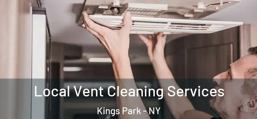 Local Vent Cleaning Services Kings Park - NY
